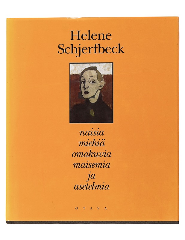 Helene Schjerfbeck : naisia, miehiä, omakuvia, maisemia, asetelmia - Alopaeus, Marja - Elämäkerrat ja muistelmat - 10105511120 - 0