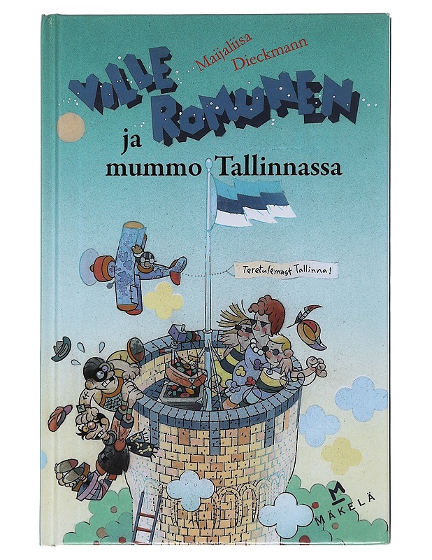 Ville Romunen ja mummo Tallinnassa - Dieckmann, Maijaliisa - Lastenkirjat - 10105511203 - 0