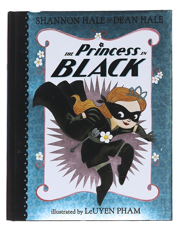 The Princess in Black - Hale, Shannon - Lastenkirjat - 10105511234 - 0