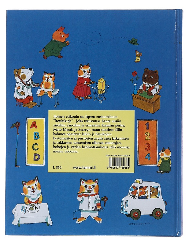 Iloinen esikoulu : Kissalan Hessu ja Mato Matala - Scarry, Richard - Lastenkirjat - 10105511248 - 1