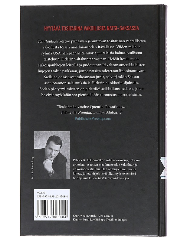 Soluttautujat : juutalaisvakoojien tehtävä natsi-Saksassa - O'Donnell, Patrick K. - Elämäkerrat ja muistelmat - 10105511277 - 1