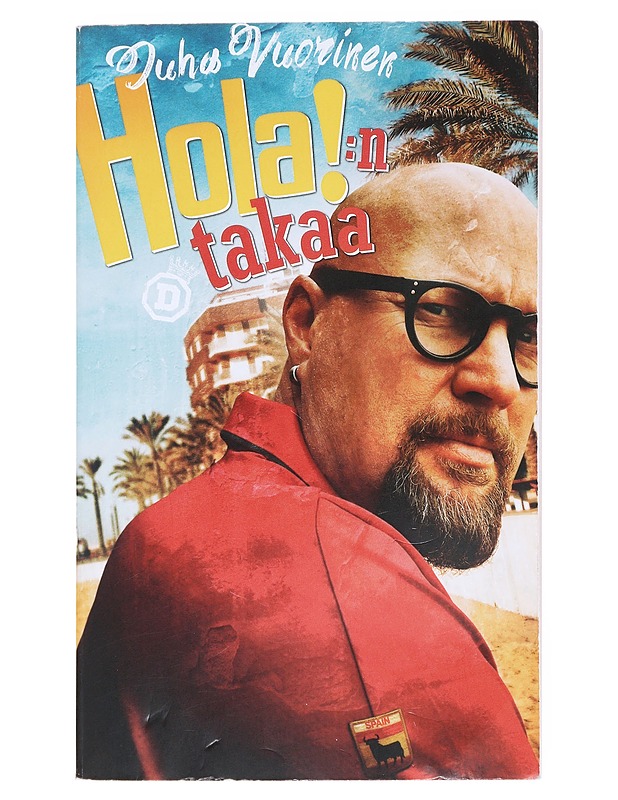 Hola!:n takaa - Juha Vuorinen - Romaanit ja novellit - 10105511279 - 0