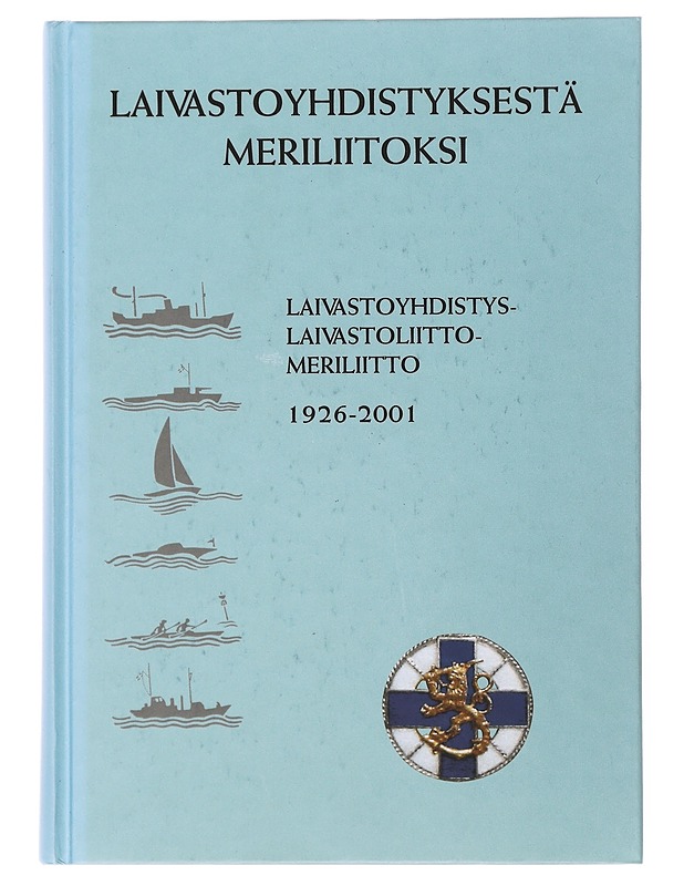 Laivastoyhdistyksestä Meriliitoksi - Visa Auvinen - Historiakirjat - 10105511304 - 0