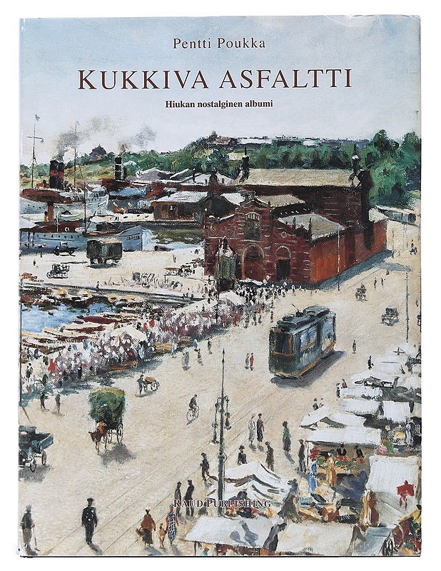 Kukkiva Asfaltti - Pentti Poukka - Historiakirjat - 10105511376 - 0
