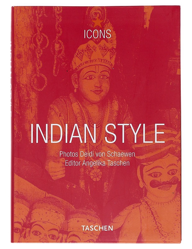 Indian style : landscapes, houses, interiors, details - Schaewen, Deidi von - Tietokirjat ja oppaat - 10105511373 - 0