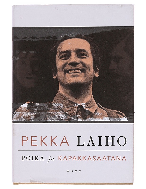 Poika ja kapakkasaatana - Pekka Laiho - Elämäkerrat ja muistelmat - 10105511393 - 0