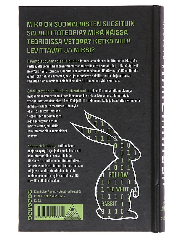 Salaliittoteorioiden ihmemaassa : tositarinoita ihmisistä kaninkolossa - Pasi Kivioja - Tietokirjat ja oppaat - 10105511419 - 1