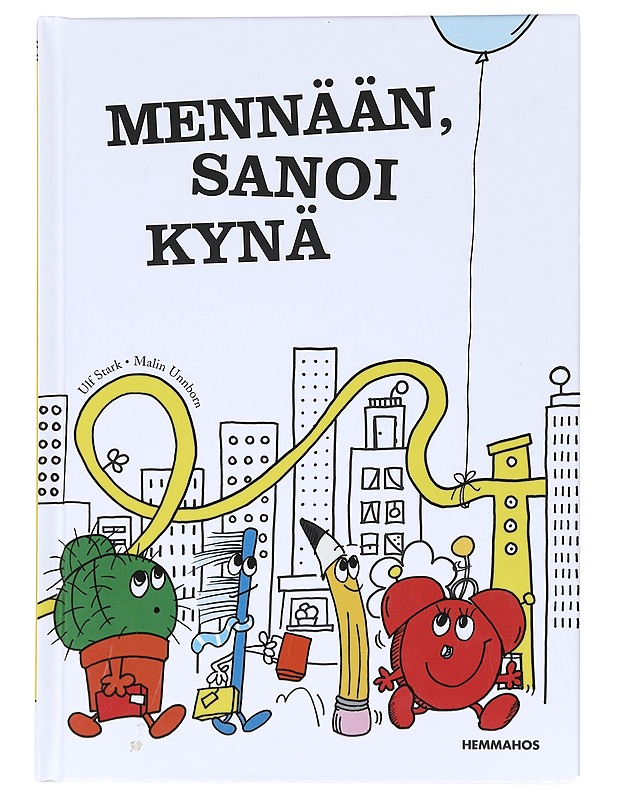 Mennään, Sanoi Kynä- Ulf Stark - Lastenkirjat - 10105511420 - 0