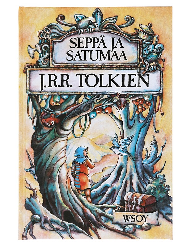 Seppä ja satumaa - Tolkien, J. R. R. - Lastenkirjat - 10105511429 - 0