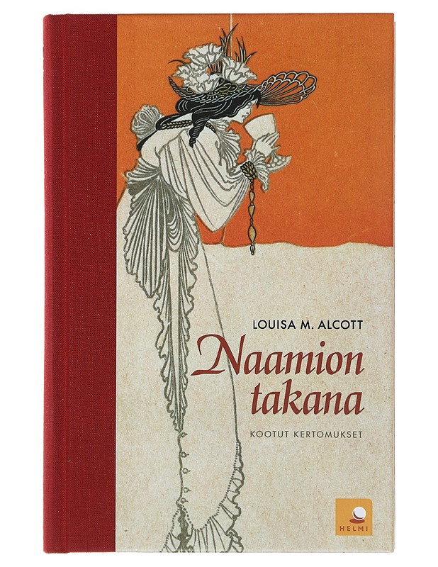 Naamion takana : kootut kertomukset - Alcott, Louisa M. - Romaanit ja novellit - 10105511475 - 0