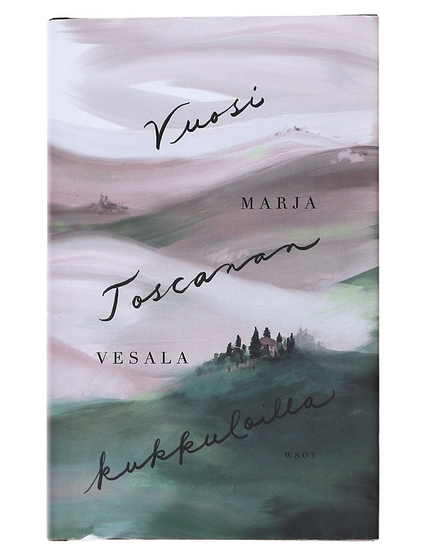 Vuosi Toscanan kukkuloilla - Marja Vesala - Elämäkerrat ja muistelmat - 10105511529 - 0