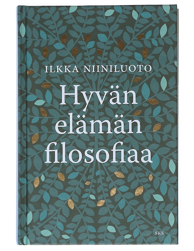Hyvän elämän filosofiaa - Ilkka Niiniluoto - Tietokirjat ja oppaat - 10105511574 - 0