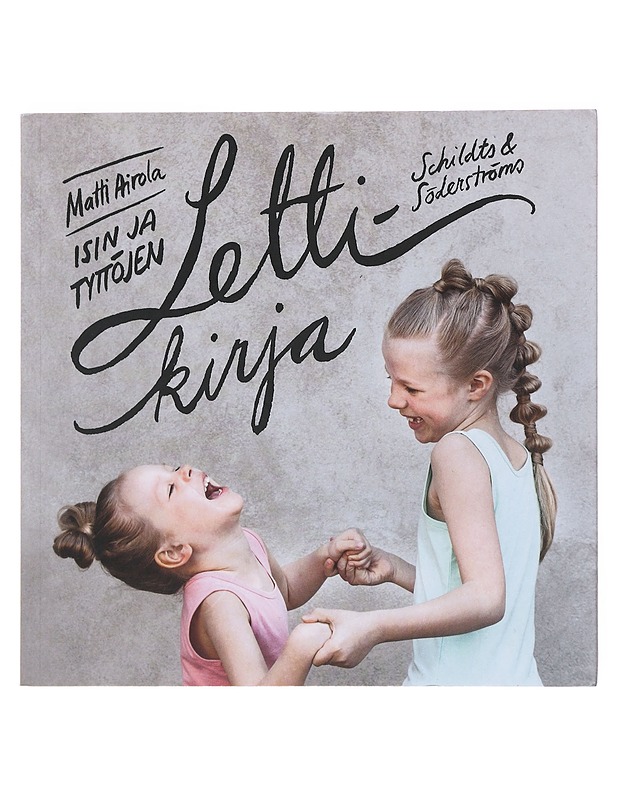 Isin ja tyttöjen lettikirja - Matti Airola - Tietokirjat ja oppaat - 10105511572 - 0