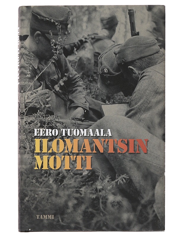 Ilomantsin motti - Eero Tuomaala - Romaanit ja novellit - 10105511577 - 0