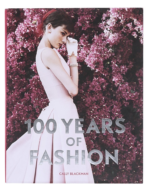100 years of fashion illustration - Blackman, Cally - Historiakirjat - 10105511605 - 0