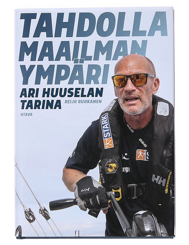 Tahdolla maailman ympäri : Ari Huuselan tarina - Reijo Ruokanen - Elämäkerrat ja muistelmat - 10105511618 - 0