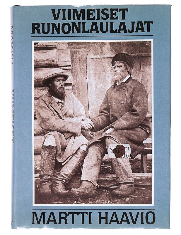 Viimeiset runonlaulajat - Martti Haavio - Elämäkerrat ja muistelmat - 10105511624 - 0