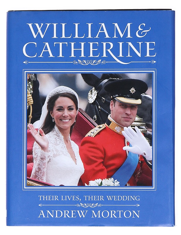 William and Catherine : their lives, their wedding - Andrew Morton - Elämäkerrat ja muistelmat - 10105511629 - 0
