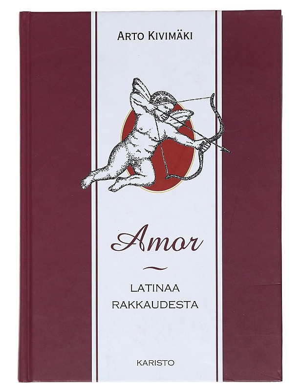 Amor : latinaa rakkaudesta - Kivimäki, Arto - Runot ja näytelmät - 10105511632 - 0