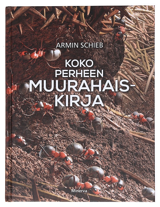 Koko perheen muurahaiskirja - Schieb, Armin - Lastenkirjat - 10105511682 - 0