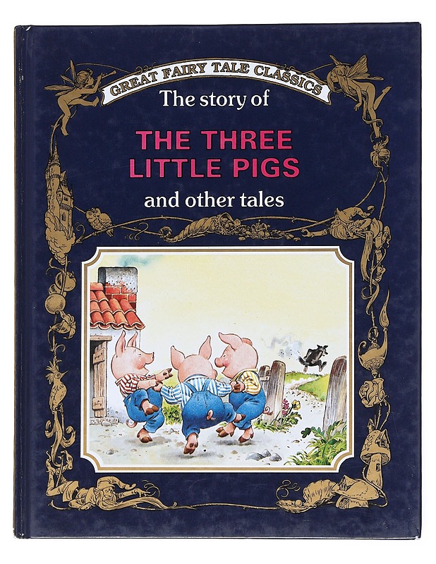 The Story of the Three Little Pigs and Other tales - Peter Holeinone & Tony Wolf - Lastenkirjat - 10105511715 - 0