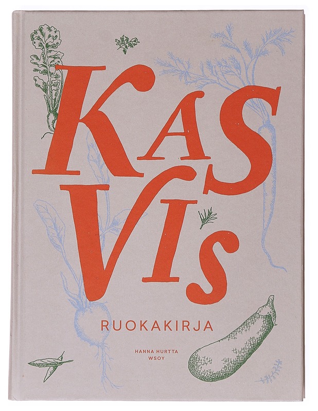Kasvis : ruokakirja - Hanna Hurtta - Ruokakirjat - 10105511713 - 0