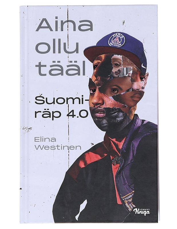 Aina ollu tääl : suomiräp 4.0 - Westinen, Elina - Elämäkerrat ja muistelmat - 10105511739 - 0
