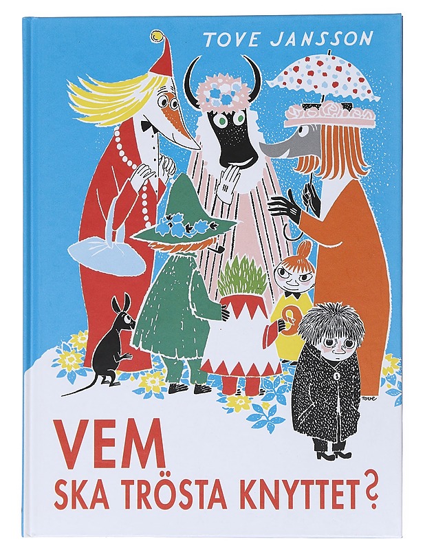 Vem ska trösta Knyttet? - Tove Jansson - Lastenkirjat - 10105511789 - 0
