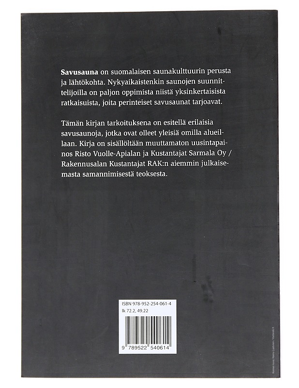 Savusaunakirja : perinteisten savusaunojen suunnittelu ja rakentaminen - Risto Vuolle-Apiala - Tietokirjat ja oppaat - 10105511817 - 1