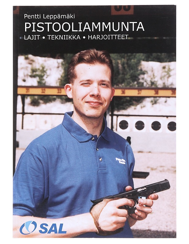 Pistooliammunta : lajit, tekniikat, harjoitteet - Leppämäki, Pentti - Tietokirjat ja oppaat - 10105511855 - 0