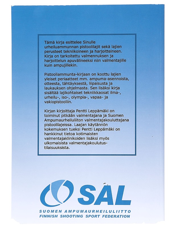 Pistooliammunta : lajit, tekniikat, harjoitteet - Leppämäki, Pentti - Tietokirjat ja oppaat - 10105511855 - 1