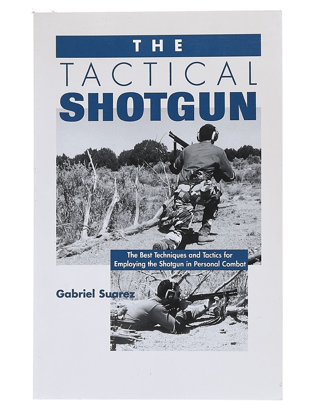 The tactical shotgun - Gabriel Suarez - Tietokirjat ja oppaat - 10105511869 - 0