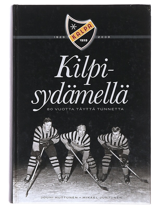 Kilpisydämellä : 80 vuotta täyttä tunnetta - Huttunen, Jouni - Historiakirjat - 10105511948 - 0