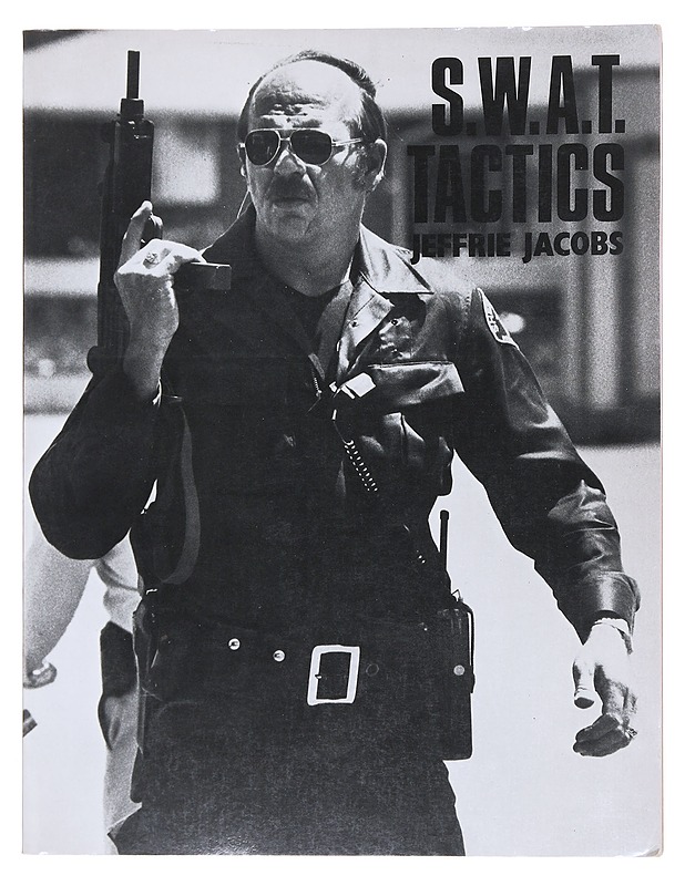 S.W.A.T. tactics - Jacobs, Jeffrie - Tietokirjat ja oppaat - 10105511978 - 0