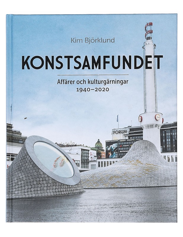 Konstsamfundet : affärer och kulturgärningar 1940-2020 - Kim Björklund - Historiakirjat - 10105511980 - 0