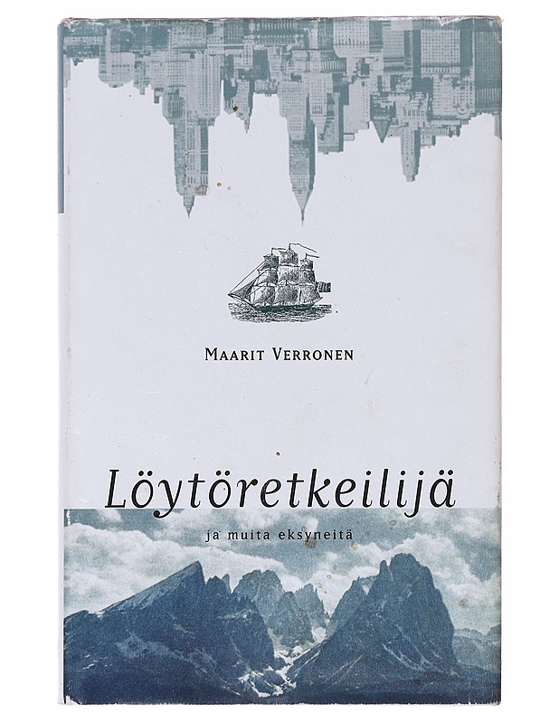 Löytöretkeilijä ja muita eksyneitä - Maarit Verronen - Romaanit ja novellit - 10105511988 - 0