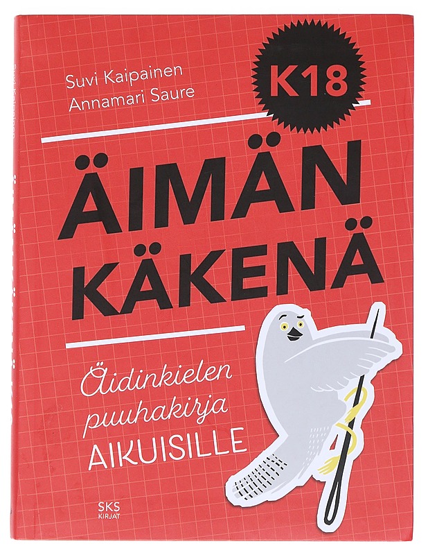 Äimän käkenä : äidinkielen puuhakirja aikuisille : K18 - Kaipainen, Suvi - Harrastekirjat - 10105512028 - 0