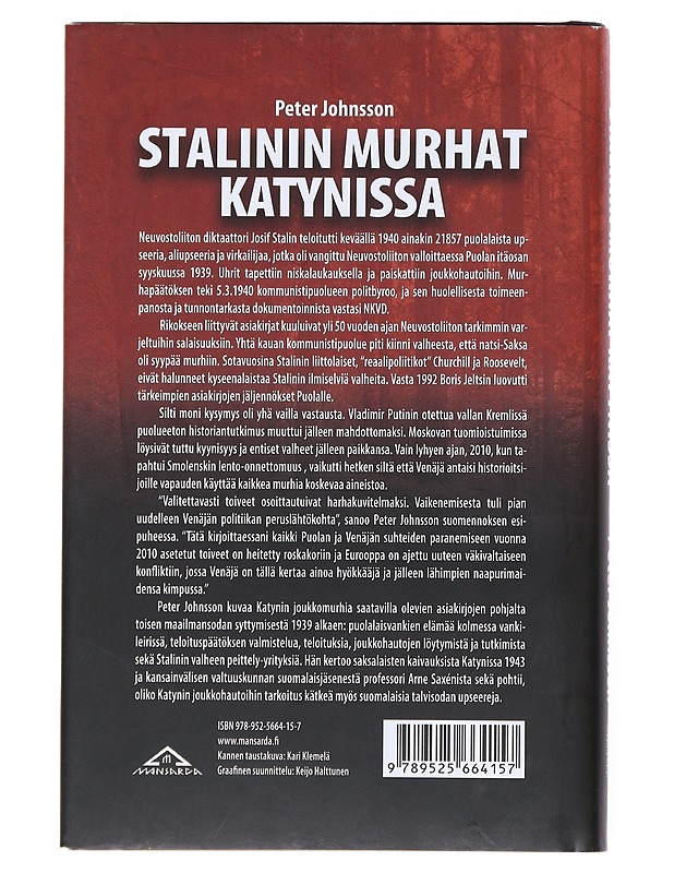 Stalinin murhat Katynissa : ja niiden historialliset jälkipelit 1940-2014 - Johnsson, Peter - Historiakirjat - 10105512040 - 1