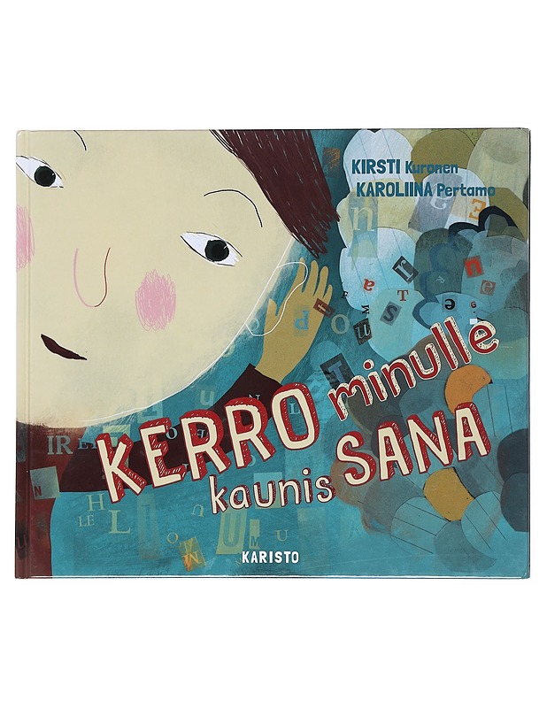 Kerro minulle kaunis sana - Kuronen, Kirsti - Lastenkirjat - 10105512088 - 0