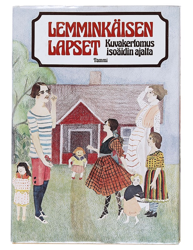 Lemminkäisen lapset : kuvakertomus isoäidin ajalta - Aaltonen, Satu - Historiakirjat - 10105512112 - 0