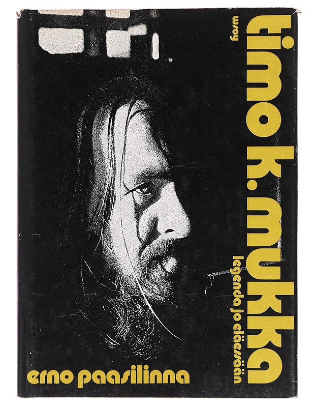 Timo K. Mukka: legenda jo eläessään - Erno Paasilinna - Elämäkerrat ja muistelmat - 10105512125 - 0