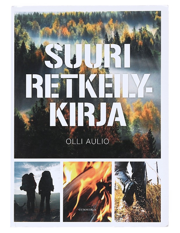 Suuri retkeilykirja - Aulio, Olli - Tietokirjat ja oppaat - 10105512186 - 0
