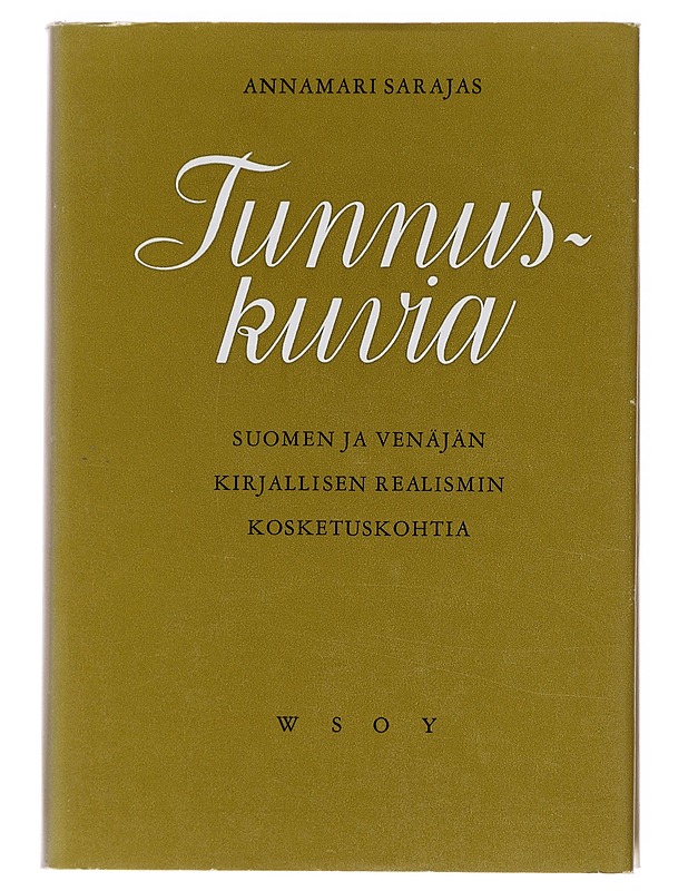 Tunnuskuvia: Suomen ja Venäjän kirjallisen realismin kosketuskohtia - Annamari Sarajas - Tietokirjat ja oppaat - 10105512202 - 0