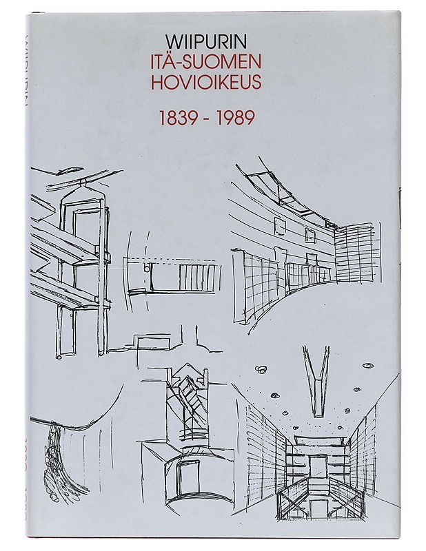Wiipurin Itä-Suomen hovioikeus 1839-1989 - Ikonen, Pauli - Tietokirjat ja oppaat - 10105512228 - 0