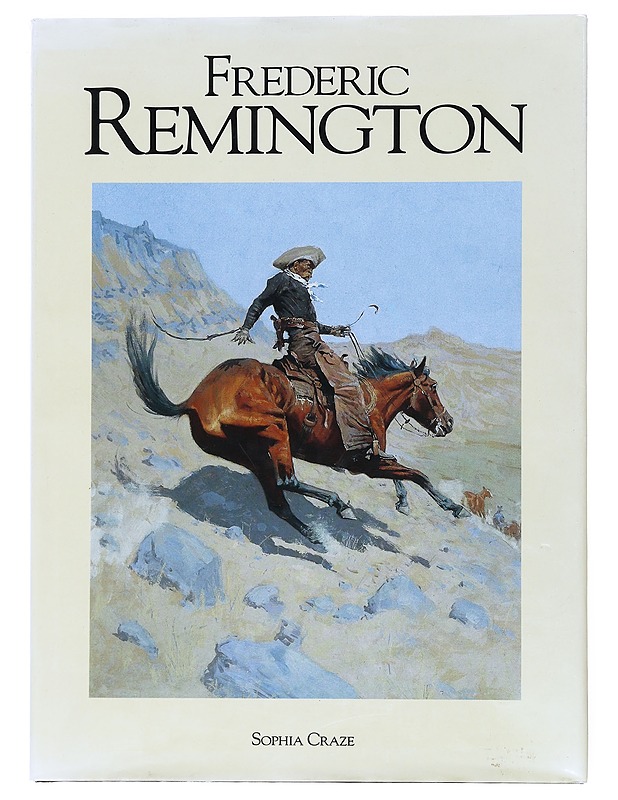 Frederic Remington - Sophia Craze - Historiakirjat - 10105512233 - 0