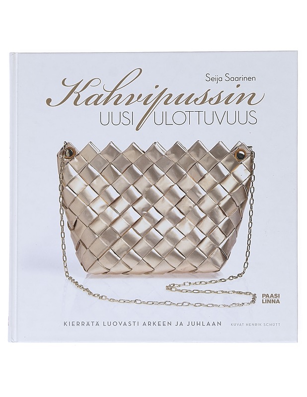 Kahvipussin uusi ulottuvuus - Saarinen, Seija - Tietokirjat ja oppaat - 10105512240 - 0