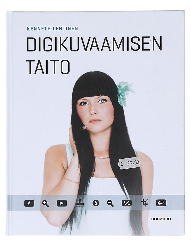 Digikuvaamisen taito - Kenneth Lehtinen - Tietokirjat ja oppaat - 10105512241 - 0