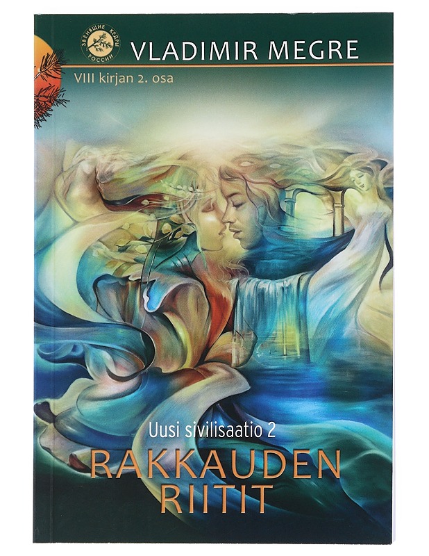 Uusi sivilisaatio. 2, Rakkauden riitit - Megre, Vladimir - Romaanit ja novellit - 10105512293 - 0