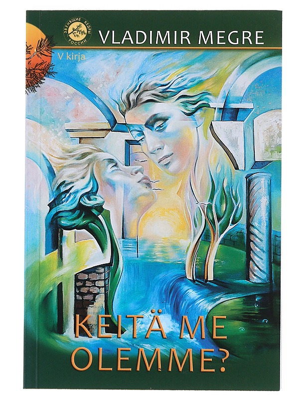 Keitä me olemme? - Megre, Vladimir - Romaanit ja novellit - 10105512314 - 0