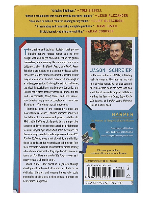 Blood, sweat, and pixels : the triumphant stories behind how video games are made - Jason Schreier - Tietokirjat ja oppaat - 10105512400 - 1